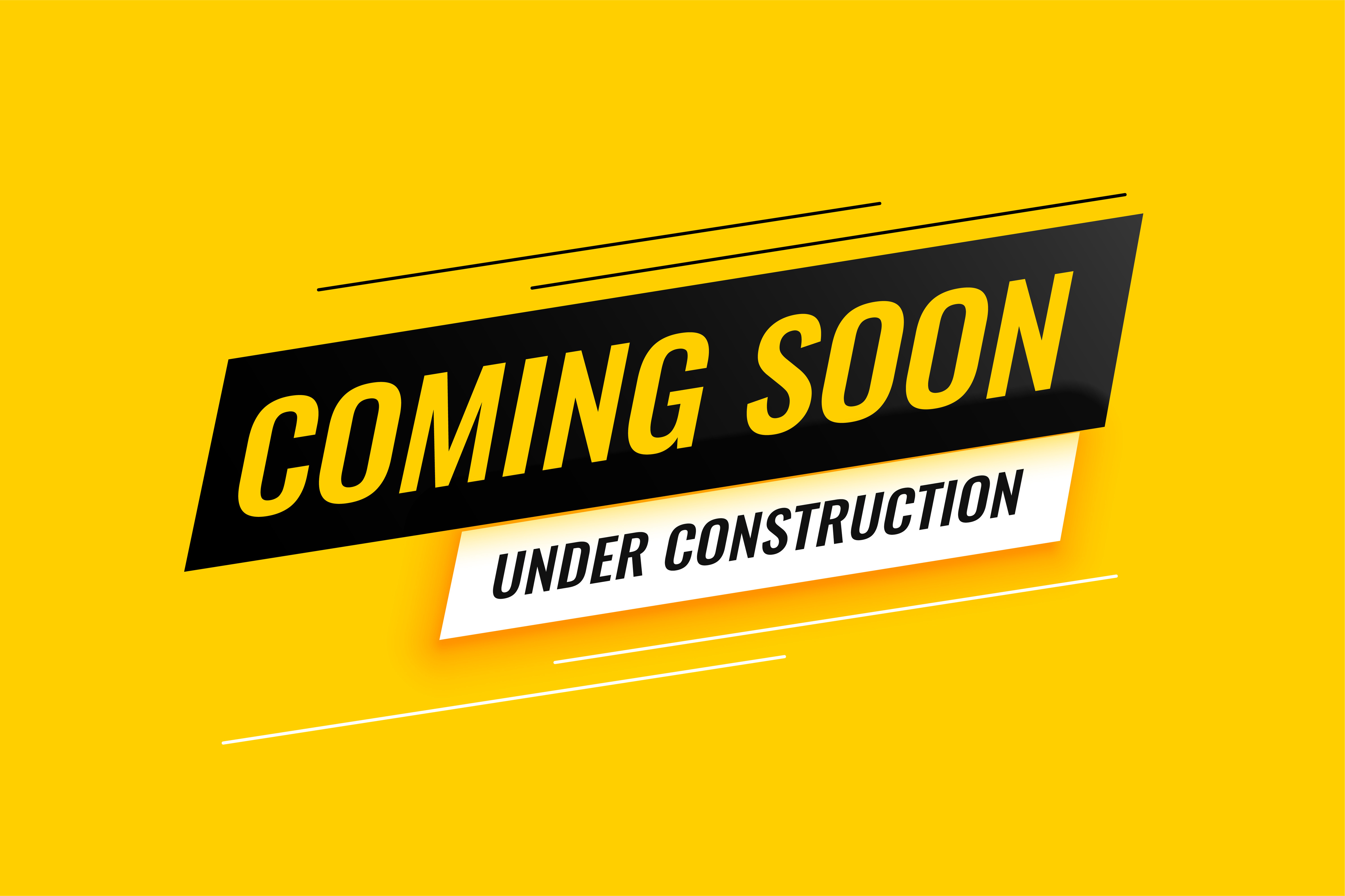 Coming Soon, Under Construction